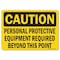 Signmission OSHA Personal Protective Equipment Required Beyond This Point 10in X 7in Rigid Plastic, 710-L-19221 OS-CS-P-710-L-19221 - alternate 1